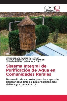Sistema Integral de Purificación de Agua en Comunidades Rurales - Jesús Hazael García Gallegos,Mayola Giselle Galvan Mondragon,Carlos Manuel Dorantes Ayala - cover