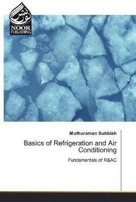 Basics of Refrigeration and Air Conditioning - Muthuraman Subbiah - cover