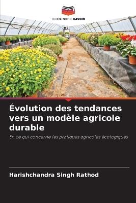 Évolution des tendances vers un modèle agricole durable - Harishchandra Singh Rathod - cover