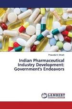 Indian Pharmaceutical Industry Development: Government's Endeavors