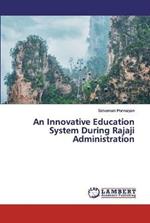 An Innovative Education System During Rajaji Administration