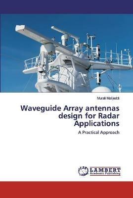 Waveguide Array antennas design for Radar Applications - Murali Malijeddi - cover