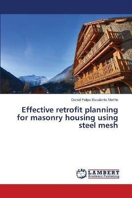 Effective retrofit planning for masonry housing using steel mesh - Daniel Felipe Escalante Marino - cover