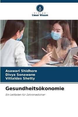 Gesundheitsökonomie - Asawari Shidhore,Divya Sonawane,Vittaldas Shetty - cover