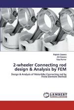 2-wheeler Connecting rod design & Analysis by FEM