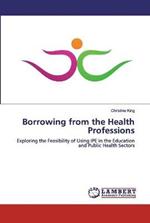 Borrowing from the Health Professions