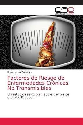 Factores de Riesgo de Enfermedades Cronicas No Transmisibles - Brian Harvey Rosas Ch - cover