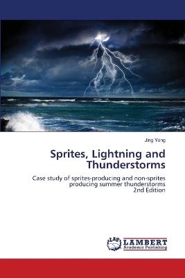 Sprites, Lightning and Thunderstorms - Jing Yang - cover