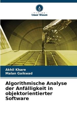 Algorithmische Analyse der Anfälligkeit in objektorientierter Software - Akhil Khare,Malan Gaikwad - cover