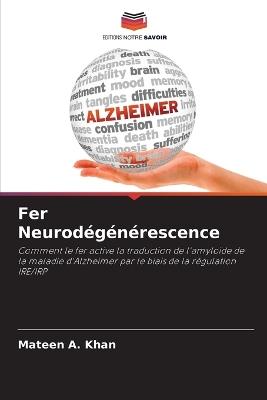 Fer Neurodégénérescence - Mateen A Khan - cover