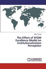 The Effect of EFQM Excellence Model on Institutionalization Perception