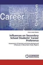 Influences on Secondary School Students' Career Preference