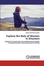 Explore the Role of Women in Disasters