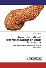 New International Recommendations on Acute Pancreatitis