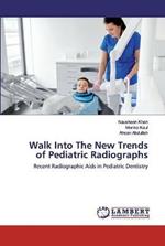 Walk Into The New Trends of Pediatric Radiographs