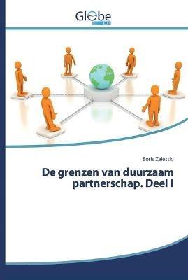 De grenzen van duurzaam partnerschap. Deel I - Boris Zalesski - cover