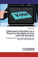 Cyberspace Intrusions as a Threat to the Right to Free and Fair Elections