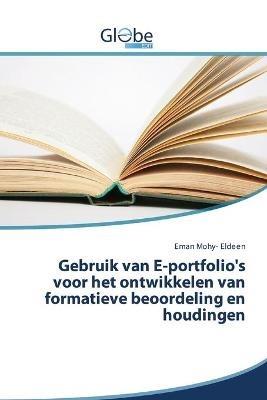 Gebruik van E-portfolio's voor het ontwikkelen van formatieve beoordeling en houdingen - Eman Mohy- Eldeen - cover