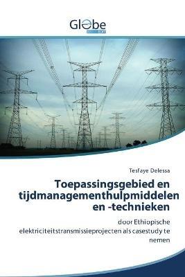 Toepassingsgebied en tijdmanagementhulpmiddelen en -technieken - Tesfaye Delessa - cover
