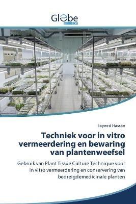 Techniek voor in vitro vermeerdering en bewaring van plantenweefsel - Sayeed Hassan - cover