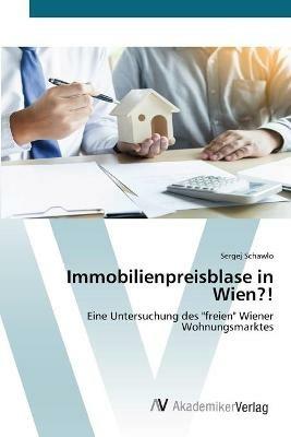 Immobilienpreisblase in Wien?! - Sergej Schawlo - cover