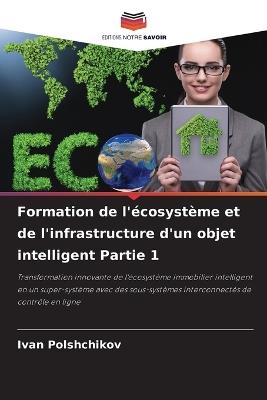 Formation de l'écosystème et de l'infrastructure d'un objet intelligent Partie 1 - Ivan Polshchikov - cover