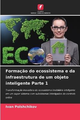 Formação do ecossistema e da infraestrutura de um objeto inteligente Parte 1 - Ivan Polshchikov - cover
