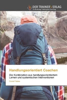 Handlungsorientiert Coachen - Daniel Pallaks - cover