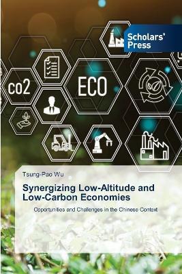 Synergizing Low-Altitude and Low-Carbon Economies - Tsung-Pao Wu - cover