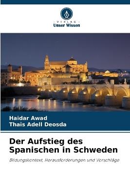 Der Aufstieg des Spanischen in Schweden - Haidar Awad,Thaïs Adell Deosda - cover