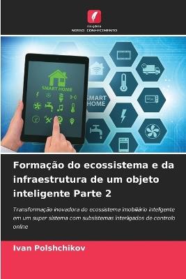 Formação do ecossistema e da infraestrutura de um objeto inteligente Parte 2 - Ivan Polshchikov - cover