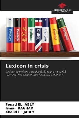 Lexicon in crisis - Fouad El Jably,Ismaïl Baghad,Khalid El Jably - cover