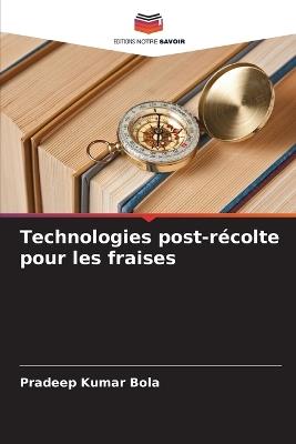 Technologies post-récolte pour les fraises - Pradeep Kumar Bola - cover