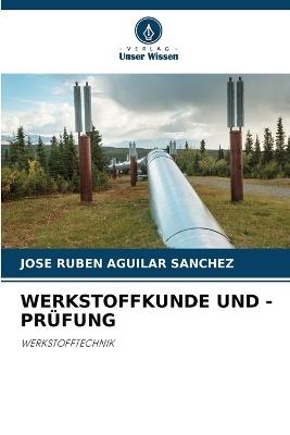 Werkstoffkunde Und -Prüfung - José Rubén Aguilar Sánchez - cover