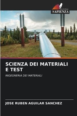 Scienza Dei Materiali E Test - José Rubén Aguilar Sánchez - cover