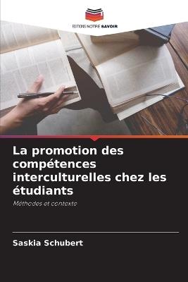 La promotion des compétences interculturelles chez les étudiants - Saskia Schubert - cover
