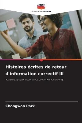 Histoires écrites de retour d'information correctif III - Chongwon Park - cover