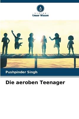 Die aeroben Teenager - Pushpinder Singh - cover