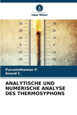 Analytische Und Numerische Analyse Des Thermosyphons - Purushothaman P,Anand C - cover