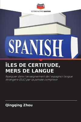 Îles de Certitude, Mers de Langue - Qingqing Zhou - cover