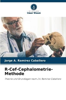 R-Cef-Cephalometrie-Methode - Jorge A Ramírez Caballero - cover