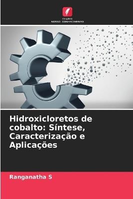 Hidroxicloretos de cobalto: Síntese, Caracterização e Aplicações - Ranganatha S - cover