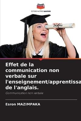 Effet de la communication non verbale sur l'enseignement/apprentissage de l'anglais. - Esron Mazimpaka - cover