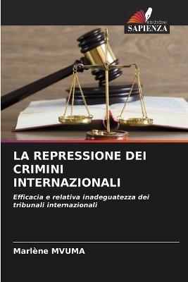 La Repressione Dei Crimini Internazionali - Marlène Mvuma - cover