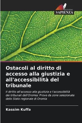 Ostacoli al diritto di accesso alla giustizia e all'accessibilità del tribunale - Kassim Kuffa - cover