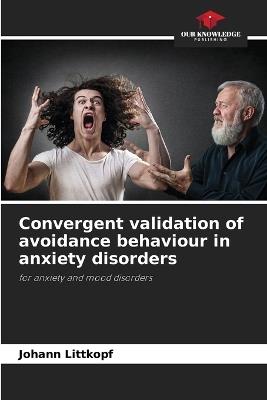 Convergent validation of avoidance behaviour in anxiety disorders - Johann Littkopf - cover