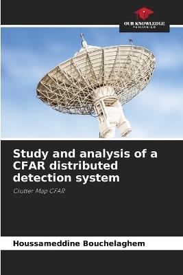 Study and analysis of a CFAR distributed detection system - Houssameddine Bouchelaghem - cover
