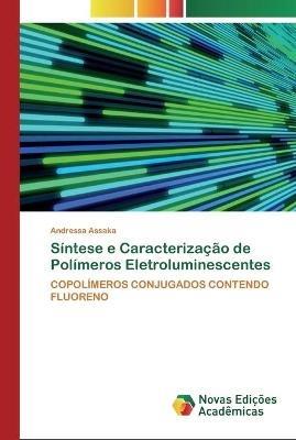 Sintese e Caracterizacao de Polimeros Eletroluminescentes - Andressa Assaka - cover