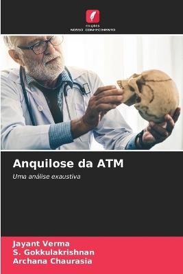 Anquilose da ATM - Jayant Verma,S Gokkulakrishnan,Archana Chaurasia - cover