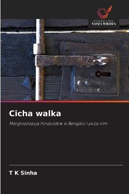 Cicha walka - T K Sinha - cover